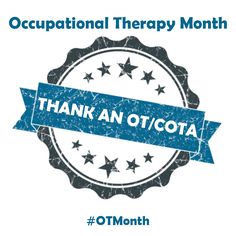 We love OTs and COTAs